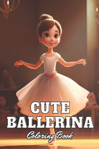 Cute Ballerina Coloring Book