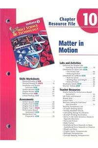 Indiana Holt Science & Technology Chapter 10 Resource File: Matter in Motion