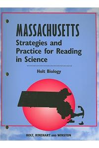 Massachusetts Holt Biology Strategies and Practice for Reading in Science