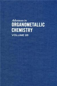 Advances Organometallic Chemistry V26