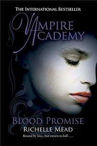 Vampire Academy: Blood Promise (book 4)