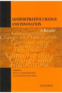 Administrative Change and Innovation