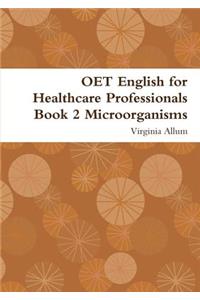 OET English for Healthcare Professionals Book 2 Microorganisms