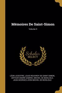 Mémoires De Saint-Simon; Volume 4