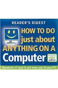 How to Do Just About Anything on a Computer