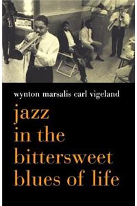 Jazz In The Bittersweet Blues Of Life