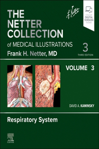 Netter Collection of Medical Illustrations: Respiratory System, Volume 3