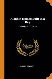 Aladdin Homes Built in a Day