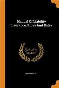 Manual of Liability Insurance, Rules and Rates