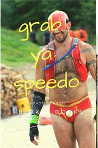Grab Ya Speedo