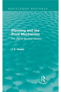 Planning and the Price Mechanism (Routledge Revivals)