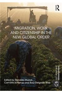 Migration, Work and Citizenship in the New Global Order