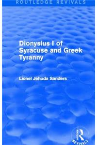 Dionysius I of Syracuse and Greek Tyranny (Routledge Revivals)