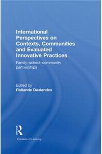 International Perspectives on Contexts, Communities and Evaluated Innovative Practices