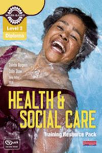 Level 2 Health and Social Care: Training Resource Pack
