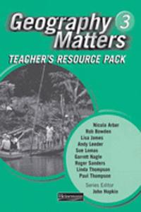Geography Matters: 3 - Teacher's Resource Pack