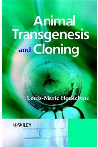 Animal Transgenesis and Cloning