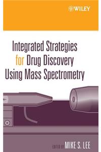 Integrated Strategies for Drug Discovery Using Mass Spectrometry