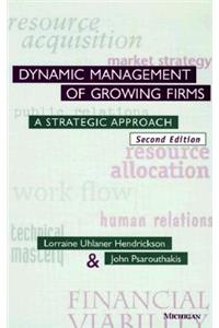 Dynamic Management of Growing Firms