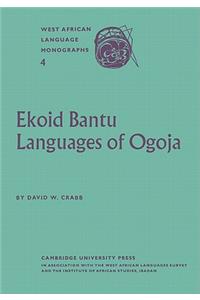 Ekoid Bantu Languages of Ogoja, Eastern Nigeria, Part 1, Introduction, Phonology and Comparative Vocabulary
