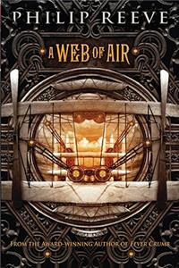 Web of Air (the Fever Crumb Trilogy, Book 2)