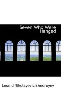 Seven Who Were Hanged