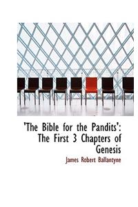 The Bible for the Pandits'