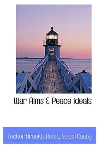 War Aims a Peace Ideals