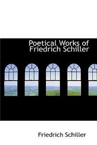 Poetical Works of Friedrich Schiller