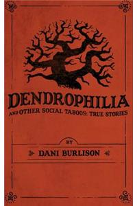 Dendrophilia and Other Social Taboos