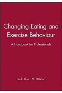 Changing Eating and Exercise Behaviour