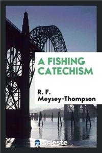 Fishing Catechism