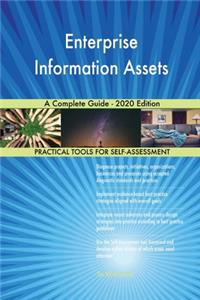Enterprise Information Assets A Complete Guide - 2020 Edition