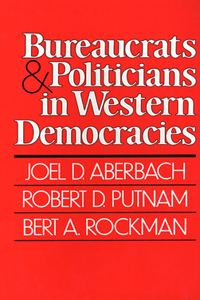 Bureaucrats and Politicians in Western Democracies