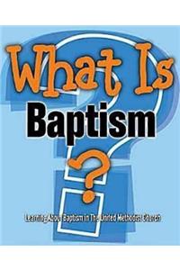 What Is Baptism?