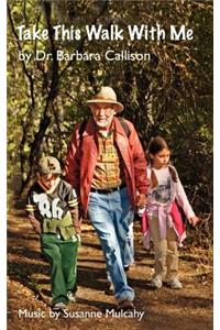 Take This Walk With Me