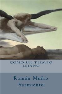 Como Un Tiempo Lejano