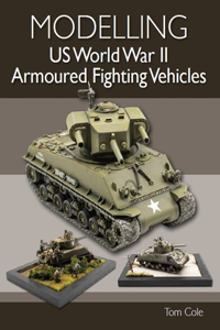 Modelling Us World War II Armoured Fighting Vehicles