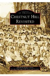 Chestnut Hill Revisited