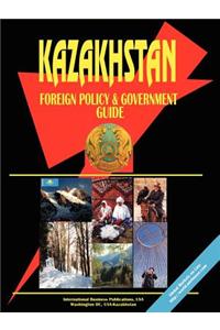 Kazakhstan Foreign Policy and Government Guide