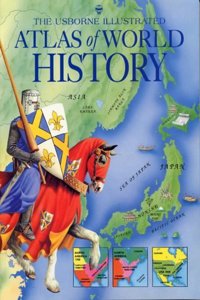 Atlas of World History (Usborne History Atlases)