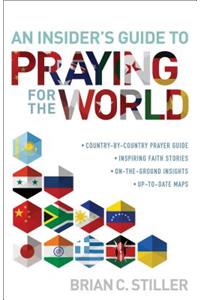 Insider's Guide to Praying for the World