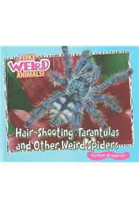 Hair-shooting Tarantulas and Other Weird Spiders