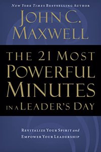 21 Most Powerful Minutes in a Leader's Day