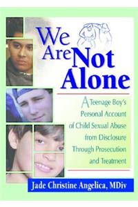We Are Not Alone