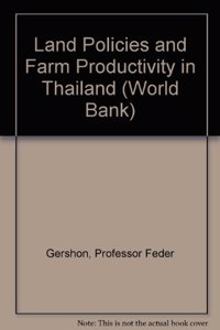 Land Policies and Farm Productivity in Thailand