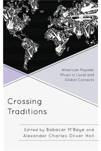 Crossing Traditions: American Popular Music in Local and Global Contexts