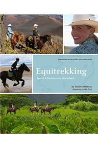 Equitrekking: Travel Adventures on Horseback