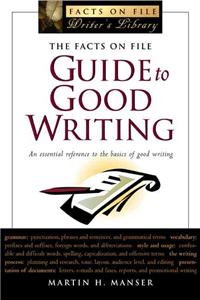 Facts on File Guide to Good Writing