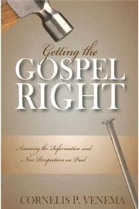 Getting the Gospel Right